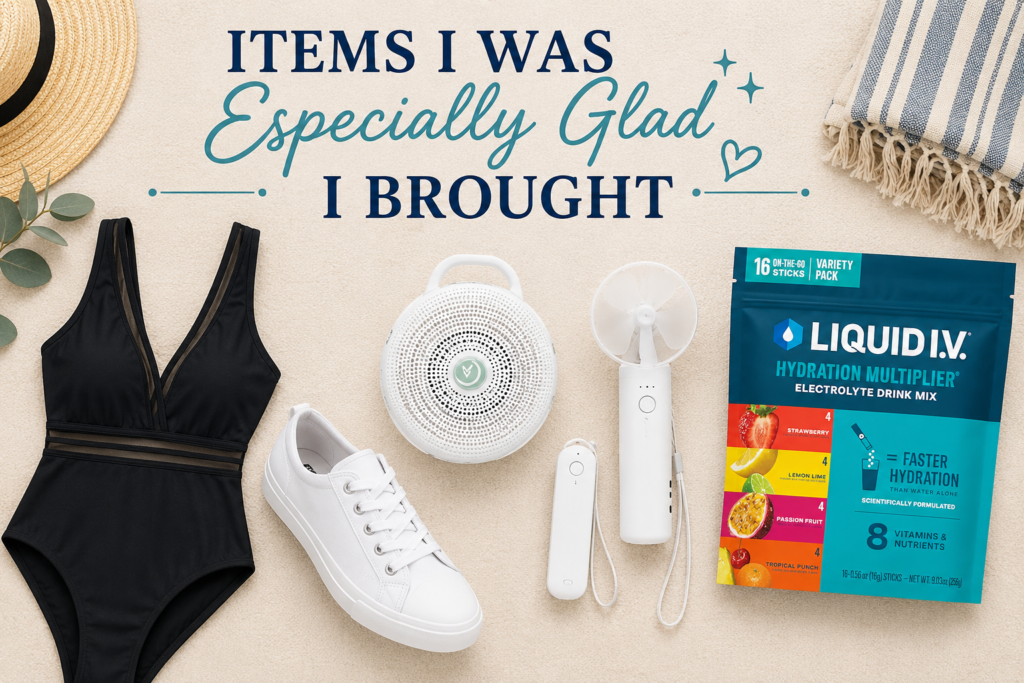 Items I was especially glad I brought on my river cruise, including: bathing suit, extra shoes, sound machine, and LiquidIV.